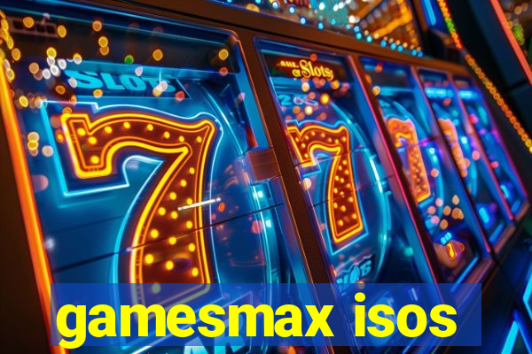 gamesmax isos